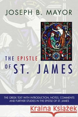 The Epistle of St. James Joseph B. Mayor 9781725296817 Wipf & Stock Publishers