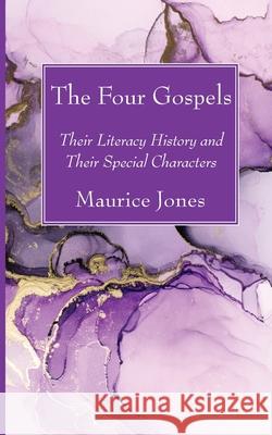 The Four Gospels Maurice Jones 9781725297425