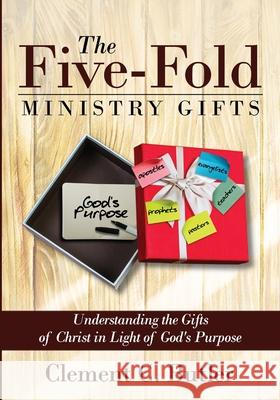 The Five-Fold Ministry Gifts Clement C. Butler 9781725298019 Resource Publications (CA)