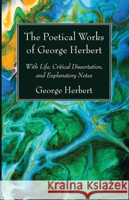The Poetical Works of George Herbert George Herbert Goerge Gilfillan 9781725298941 Wipf & Stock Publishers