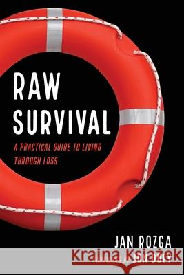 Raw Survival Jan Rozga, Jon Duey 9781725299870 Resource Publications (CA)
