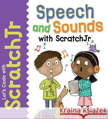 Speech and Sounds with Scratchjr Tracy Gardner Elbrie d 9781725331518 PowerKids Press