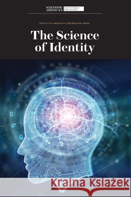 The Science of Identity Scientific American 9781725348943 Scientific American Educational Publishing