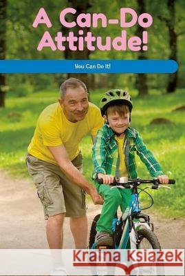 A Can-Do Attitude!: You Can Do It! Mitchell Allen 9781725355453 Rosen Classroom