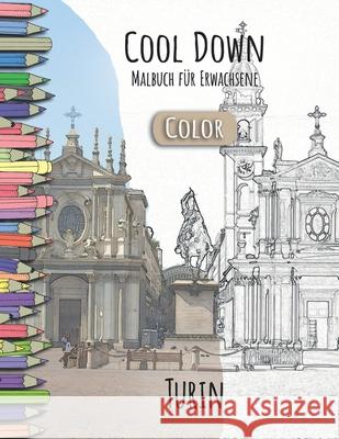 Cool Down [Color] - Malbuch für Erwachsene: Turin Herpers, York P. 9781725500211 Createspace Independent Publishing Platform