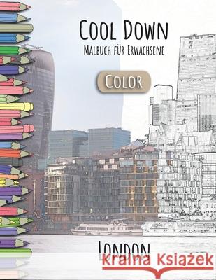 Cool Down [Color] - Malbuch für Erwachsene: London Herpers, York P. 9781725500976 Createspace Independent Publishing Platform