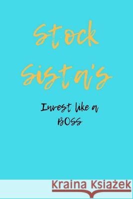 Stock Sista's Invest like a BOSS Williams, Delia 9781725506213