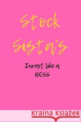 Stock Sista's Invest like a BOSS Williams, Delia 9781725506220