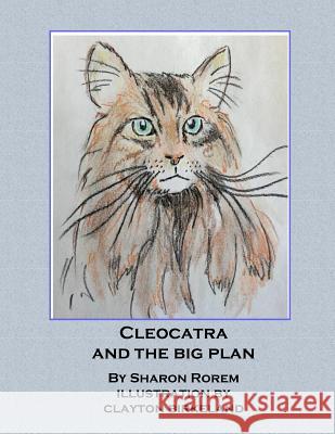 Cleocatra And The Big Plan Birkeland, Clayton 9781725513099 Createspace Independent Publishing Platform