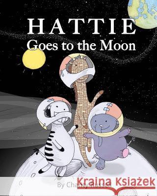 Hattie Goes to the Moon Charity Russell Charity Russell 9781725526075 Createspace Independent Publishing Platform