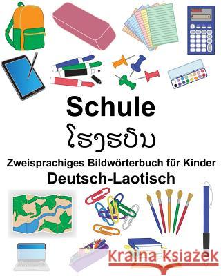 Deutsch-Laotisch Schule Zweisprachiges Bildwörterbuch für Kinder Carlson, Suzanne 9781725531017 Createspace Independent Publishing Platform