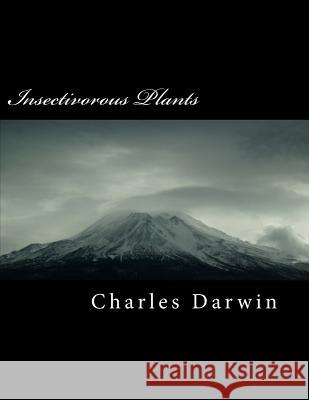 Insectivorous Plants Charles Darwin 9781725536586