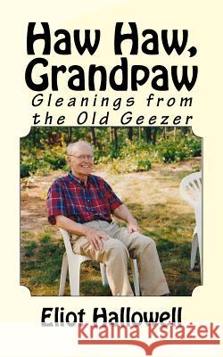 Haw Haw, Grandpaw Eliot Hallowell Jane Hallowell Koji Bamba 9781725552333 Createspace Independent Publishing Platform