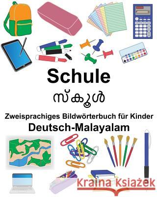 Deutsch-Malayalam Schule Zweisprachiges Bildwörterbuch für Kinder Carlson, Suzanne 9781725561922 Createspace Independent Publishing Platform