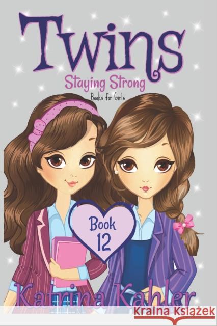 Twins: Book 12: Staying Strong Katrina Kahler 9781725579767