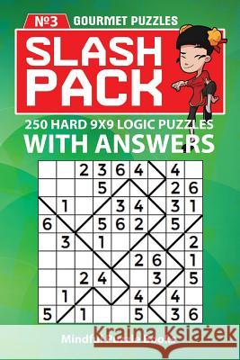 Slash Pack: 250 Hard 9x9 Logic Puzzles with Answers Mindful Puzzle Books 9781725590229