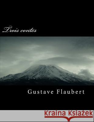 Trois Contes Gustave Flaubert 9781725592827