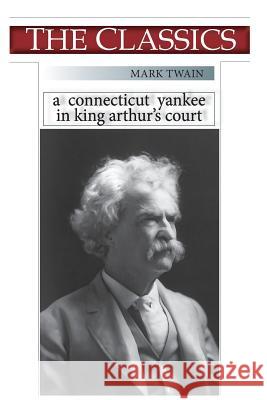 Mark Twain, A Connecticut Yankee in King Arthur's Court Narthex 9781725598935