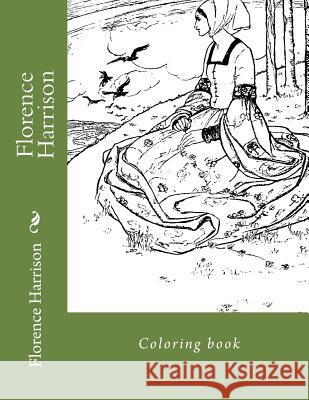 Florence Harrison: Coloring book Guido, Monica 9781725602939 Createspace Independent Publishing Platform