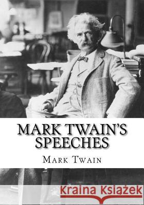 Mark Twain's Speeches Mark Twain 9781725609938