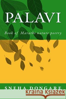 Palavi: Book of Marathi Nature Poetry Miss Sneha Vijay Dongare 9781725648753 Createspace Independent Publishing Platform