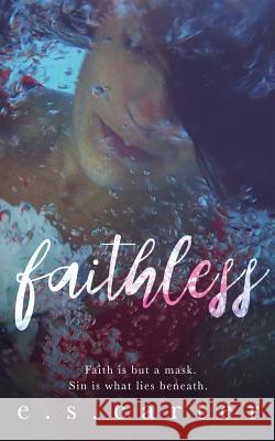 Faithless E. S. Carter 9781725652316 Createspace Independent Publishing Platform