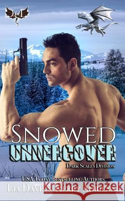 Snowed Undercover Lia Davis Kerry Adrienne 9781725663015 Createspace Independent Publishing Platform