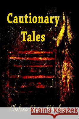 Cautionary Tales Chelsea Quinn Yarbro 9781725680760 Createspace Independent Publishing Platform