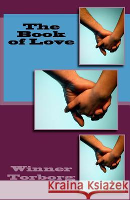 Book of Love Winner Torborg 9781725682320 Createspace Independent Publishing Platform