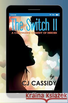 The Switch II Cj Cassidy 9781725692213 Createspace Independent Publishing Platform