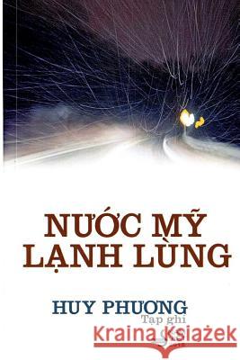Nuoc My Lanh Lung Huy Phuong 9781725692367 Createspace Independent Publishing Platform