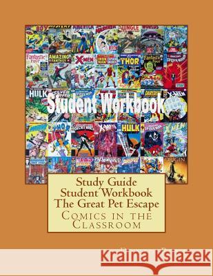 Study Guide Student Workbook The Great Pet Escape: Comics in the Classroom Penn, David 9781725739024