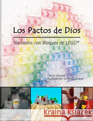 Los Pactos de Dios: Narrados con Bloques de LEGO(R) Durand, Geneva 9781725755512 Createspace Independent Publishing Platform