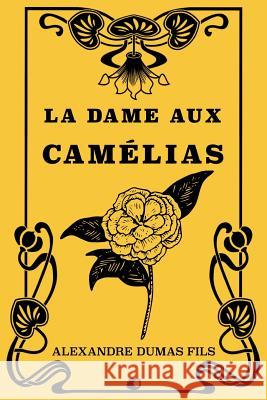 La Dame aux Camélias Janin, Jules 9781725779075 Createspace Independent Publishing Platform
