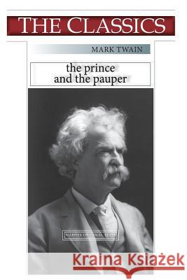 Mark Twain, Prince and the Pauper Mark Twain Narthex 9781725791756 Createspace Independent Publishing Platform