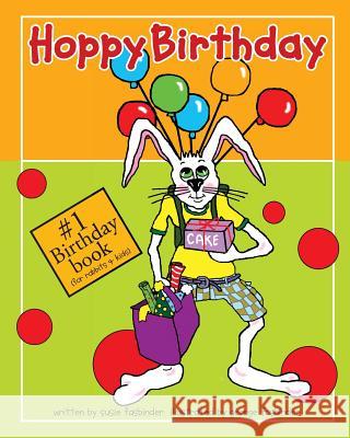 Hoppy Birthday George Fasbinder Susie Fasbinder 9781725800809 Createspace Independent Publishing Platform