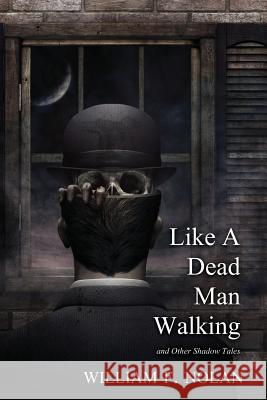 Like A Dead Man Walking (2018 Trade Paperback Edition) Brock, Jason V. 9781725802568