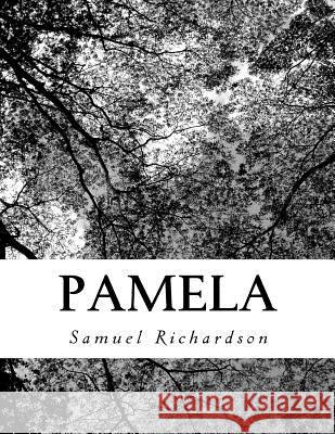 Pamela Samuel Richardson 9781725809604 Createspace Independent Publishing Platform