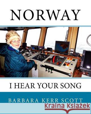 Norway: I Hear Your Song Barbara Kerr Scot 9781725815131