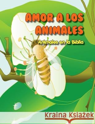 Amor a los animales I. M T. Petkov R. Orc 9781725820043 Createspace Independent Publishing Platform