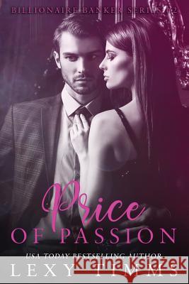 Price of Passion Lexy Timms 9781725834699 Createspace Independent Publishing Platform