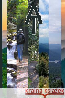 Appalachian Trail Hiker Diary: Log Day-By-Day Itinerary of Your Adventurous Thru-Hike of Ridge-Crests and Valleys, of This Iconic Scenic Journey. Hiking Backpacker 9781725837300 Createspace Independent Publishing Platform
