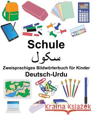 Deutsch-Urdu Schule Zweisprachiges Bildwörterbuch für Kinder Carlson, Suzanne 9781725837720 Createspace Independent Publishing Platform