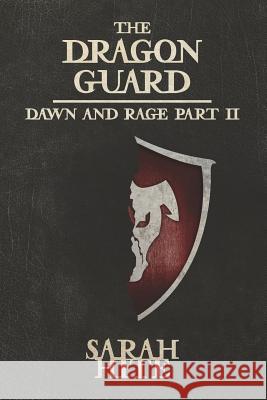 The Dragon Guard: Dawn and Rage Part 2 Sarah Hite 9781725840034 Createspace Independent Publishing Platform