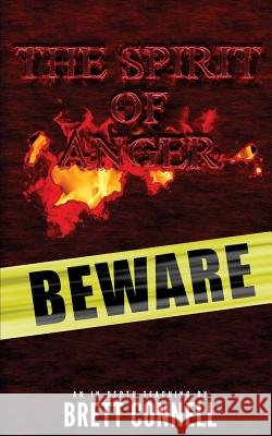 The Spirit of Anger Brett Connell 9781725844353 Createspace Independent Publishing Platform