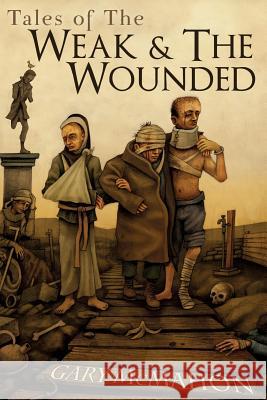 Tales of the Weak and the Wounded Gary McMahon Joe Morey David Whitlam 9781725851238
