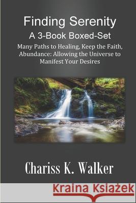 Finding Serenity Chariss K. Walker 9781725860360 Createspace Independent Publishing Platform