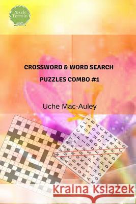 Crossword & Word Search Puzzles Combo #1 Uche Mac-Auley 9781725872103 Createspace Independent Publishing Platform