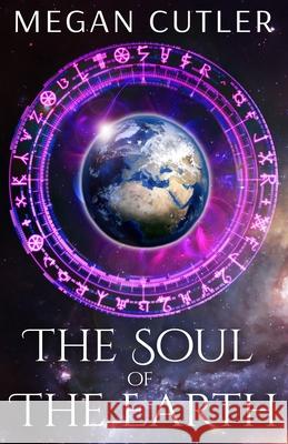 The Soul of the Earth Megan Cutler 9781725885073