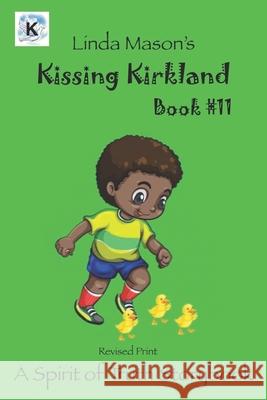 Kissing Kirkland Revised Print: Book # 11 Dsp LLC Jessica Mulle Linda C. Mason 9781725885875 Createspace Independent Publishing Platform